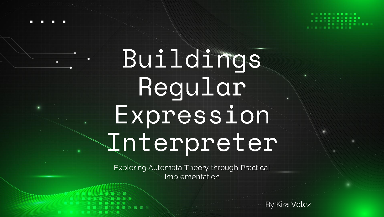 Title slide for Regular Expression Interpreter project: Exploring Automata Theory through Practical Implementation